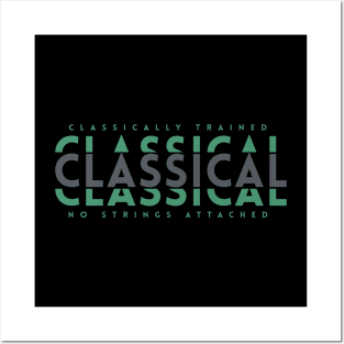Classically Trained Classical Dark Green Posters and Art